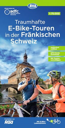 BVA ADFC Regionalkarte Traumhafte E-Bike-Touren in der Fränkischen Schweiz 1:75.000: mit Tagestourenvorschlägen, reiß- und wetterfest, GPS-Tracks Download,