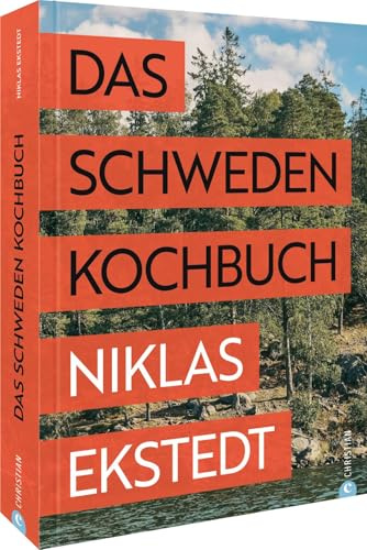 Das Schweden-Kochbuch: Das Schweden-Kochbuch – Entdecken Sie traditionelle Rezepte und kulinarische Geheimnisse aus dem hohen Norden für ein unvergessliches Geschmackserlebnis.
