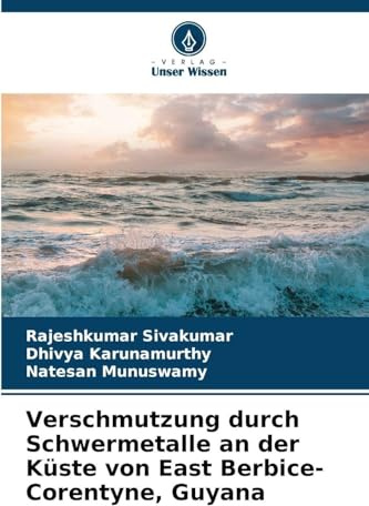 Verschmutzung durch Schwermetalle an der Küste von East Berbice-Corentyne, Guyana