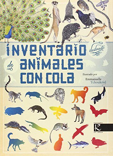 Inventario ilustrado de animales con cola (Ciencia - Animales extraordinarios)