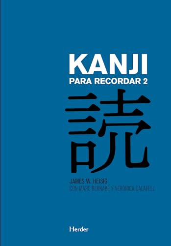 Kanji para recordar 2 : guía sustemática para la lectura de los caracteres japoneses: Guía sistemática para la lectura de los caracteres japoneses (fuera de colección)