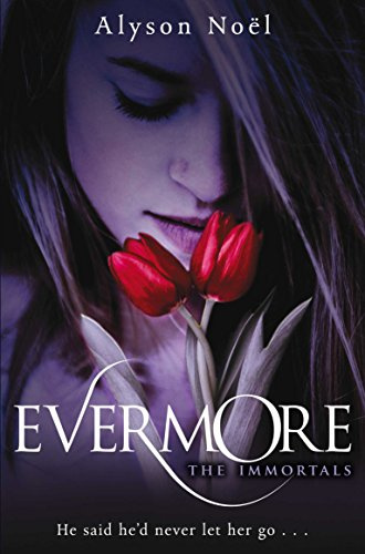 Evermore (Immortals, Book 1)