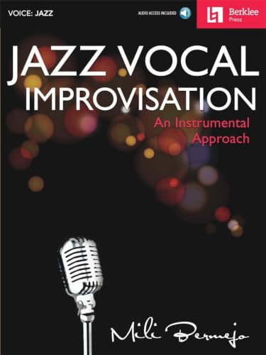 JAZZ VOCAL IMPROVISATION (Berklee Guide): An Instrumental Approach