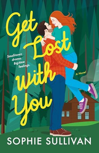 Get Lost with You: A Novel: 2 (Rock Bottom Love)