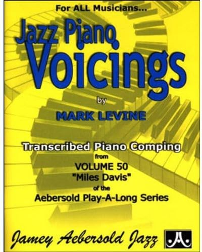 Jazz Piano Voicings: Transcribed Piano Comping from Volume 50 miles Davis (Jazz Piano Voicings, 50, Band 50)
