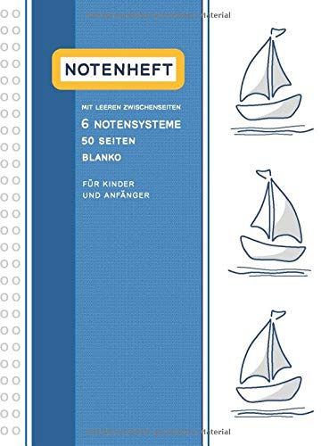 Notenheft mit leeren Zwischenseiten. 6 Notensysteme. 50 Seiten. Blanko. Für Kinder und Anfänger.