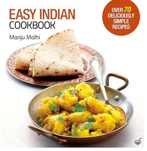 Easy Indian Cookbook: Over 70 Deliciously Simple Recipes