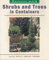 Shrubs and Trees in Containers (Success with S.)
