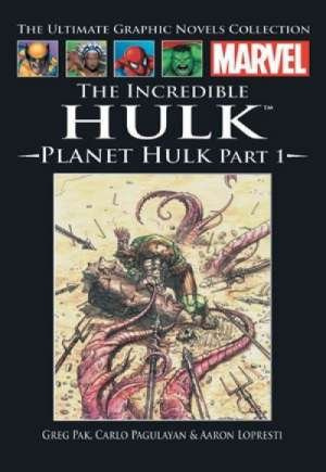 The Incredible Hulk - Planet Hulk (The Marvel Graphic Novel Collection)