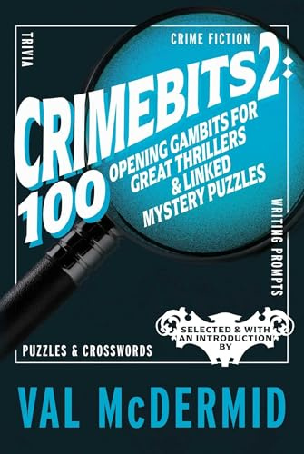 Crimebits 2: 100 Opening Gambits for Great Thrillers & Linked Mystery Puzzles (Black Spring Crime)
