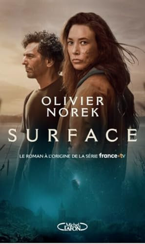 Surface - Le best-seller d'Olivier Norek à l'origine de la série sur France TV
