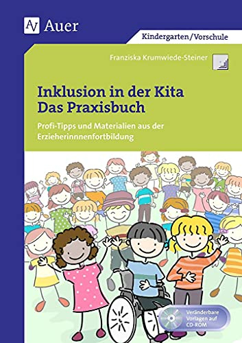 Inklusion in der Kita: Profi-Tipps und Materialien aus der Erzieherinnenfortbildung (Kindergarten) (Querenburg-Praxisbücher)