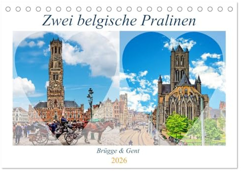 Zwei belgische Pralinen Brügge und Gent (Tischkalender 2026 DIN A5 quer), CALVENDO Monatskalender: Eine glanzvolle Epoche in Brügge und Gent ist bis heute erhalten geblieben. (CALVENDO Orte)