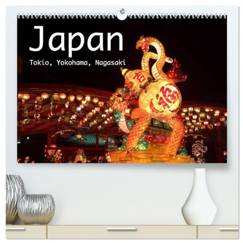 Japan - Tokio, Yokohama, Nagasaki (hochwertiger Premium Wandkalender 2026 DIN A2 quer), Kunstdruck in Hochglanz: Ungewöhnliche Aufnahmen von Japans Großstädten (CALVENDO Orte)