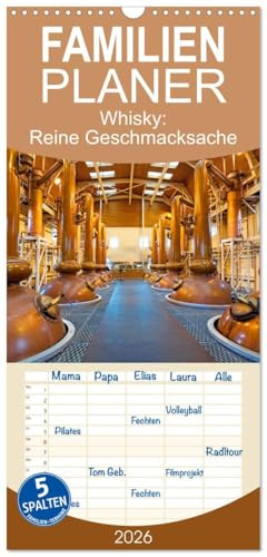 Familienplaner 2026 - Whisky: Reine Geschmacksache mit 5 Spalten (Wandkalender, 21 cm x 45 cm), CALVENDO: Whisky: Vom Feld ins Fass und dann ins Glas des Genießers (CALVENDO Lifestyle)