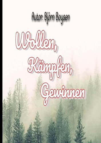 Wollen, Kämpfen, Siegen