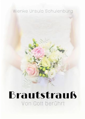 Brautstrauß: Von Gott berührt