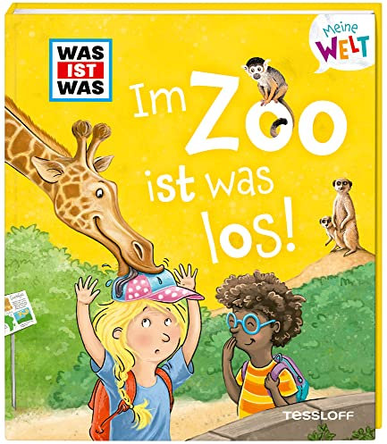 WAS IST WAS Meine Welt Band 8 Im Zoo ist was los!