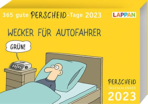 365 gute Perscheid-Tage 2023: Tageskalender: Tischkalender zum Aufstellen und Abreißen (Perscheids Abgründe)