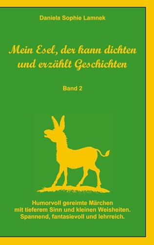 Mein Esel, der kann dichten und erzählt Geschichten - Band 2
