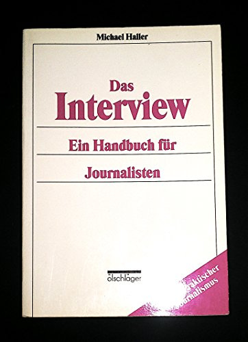 Das Interview. Ein Handbuch für Journalisten
