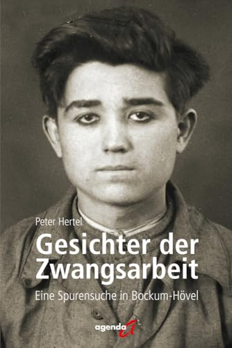 Gesichter der Zwangsarbeit: Eine Spurensuche in Bockum-Hövel