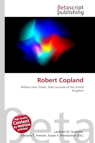 Robert Copland: William John Thoms, Poet Laureate of the United Kingdom