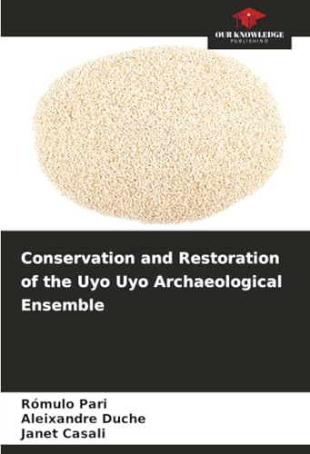Conservation and Restoration of the Uyo Uyo Archaeological Ensemble: DE