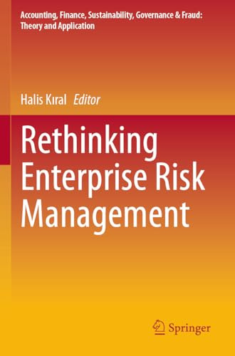 Rethinking Enterprise Risk Management (Accounting, Finance, Sustainability, Governance & Fraud: Theory and Application)