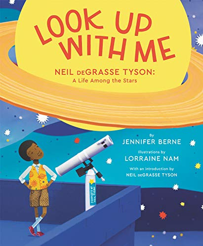 Look Up with Me: Neil deGrasse Tyson: A Life Among the Stars – An African-American Picture Book About Astronomy and Discovery for Kids (Ages 4-8)