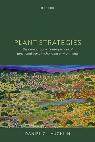 Plant Strategies: The Demographic Consequences of Functional Traits in Changing Environments