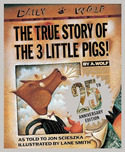 The True Story of the Three Little Pigs 25th Anniversary Edition