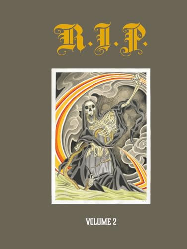 R.I.P. 2 : a traditional death-themed art & tattoo flash collection of skulls, reapers and roses: Volume 2 (R.I.P.: Volumes 1 & 2 A Traditional ... Collection of Skulls, Reapers and Roses)