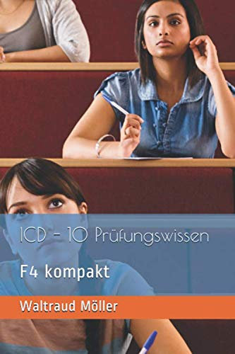 ICD - 10 Prüfungswissen: F4 kompakt