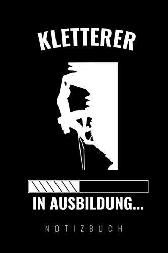 Kletterer in Ausbildung: Perfektes Geschenk für Kletterer, Sportler und Bergsteiger!