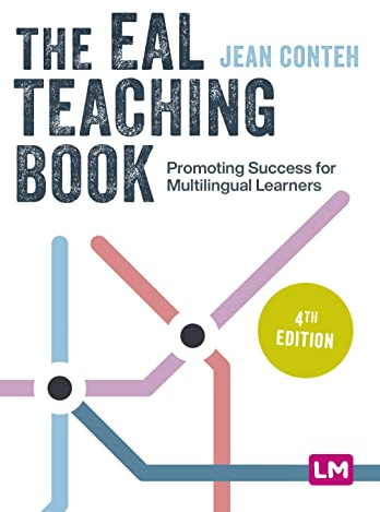 The EAL Teaching Book: Promoting Success for Multilingual Learners (Primary Teaching Now)
