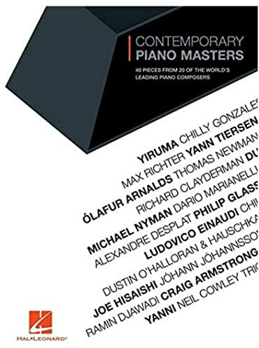 Contemporary Piano Masters: 40 Pieces from 20 of the World's Leading Piano Composers