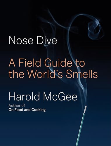 Nose Dive: A Field Guide to the World's Smells