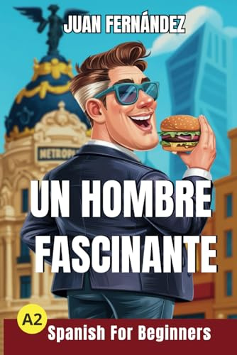 Spanish For Beginners: Un hombre fascinante: 2