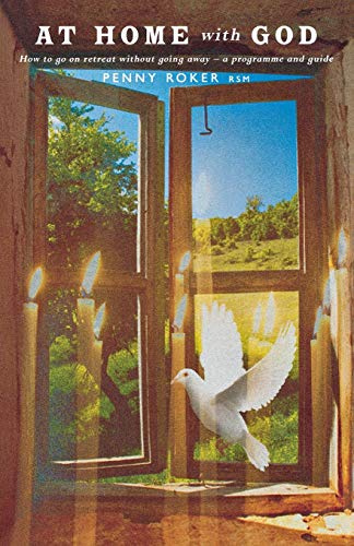 At Home with God: How to Go on Retreat without Going Away - A Seven Day Programme