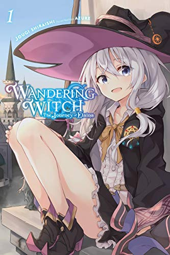 Wandering Witch: The Journey of Elaina, Vol. 1 (light novel): Volume 1 (WANDERING WITCH JOURNEY ELAINA LIGHT NOVEL SC)