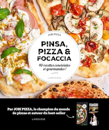 Pinsa, pizza et focaccia: 40 recettes conviviales et gourmandes !