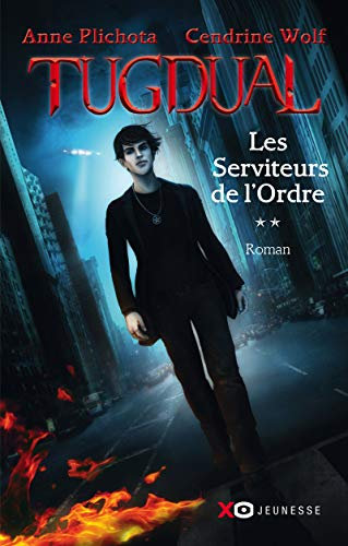 Tugdual - tome 2 Les Serviteurs de l'Ordre (2)