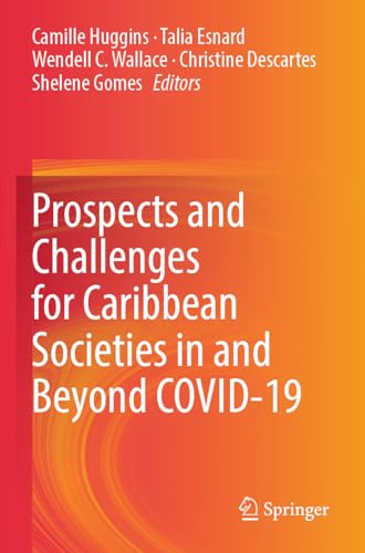 Prospects and Challenges for Caribbean Societies in and Beyond COVID-19
