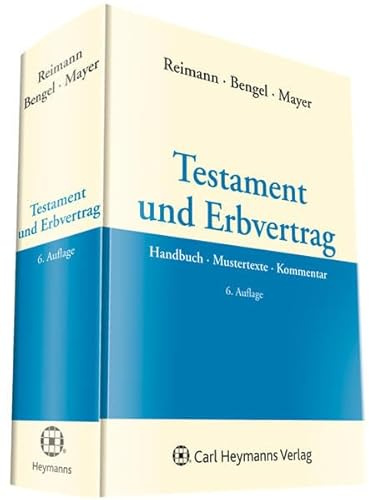 Testament und Erbvertrag: Handbuch - Mustertexte - Kommentar. Inkl. Online-Ausgabe. Freischaltcode im Buch