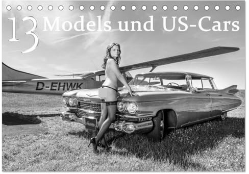 13 Models & US-Cars (Tischkalender 2026 DIN A5 quer), CALVENDO Monatskalender: US-Car Oldtimer mit sexy Models in Szene gesetzt (CALVENDO Erotik)