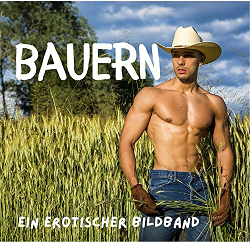Bauern: Ein erotischer Bildband