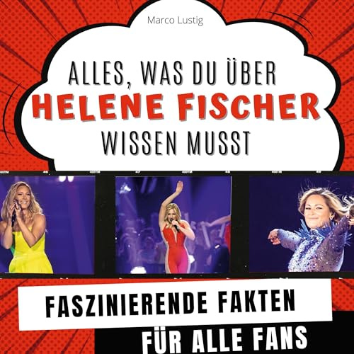 Alles, was du über Helene Fischer wissen musst: Faszinierende Fakten für alle Fans
