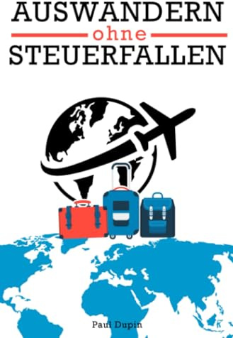 Auswandern ohne Steuerfallen