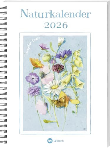 Naturkalender 2026: Terminplaner mit Spiralbindung und Wochenübersicht, liebevoll illustriert mit Naturbildern von Marjolein Bastin. Geschenkidee für Naturfreunde und Gartenliebhaber!
